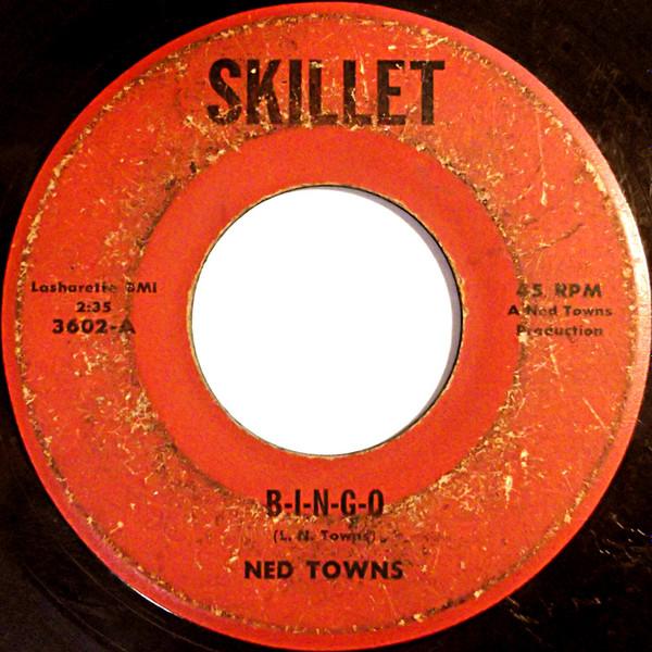 Ned Towns - How Can You Baby-Sit A Man / B-I-N-G-O