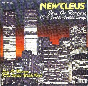 Newcleus - Jam On Revenge (The Wikki-Wikki Song)