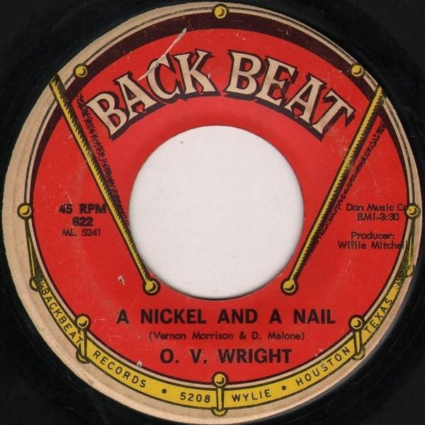 O.V. Wright - A Nickel And A Nail / Pledging My Love