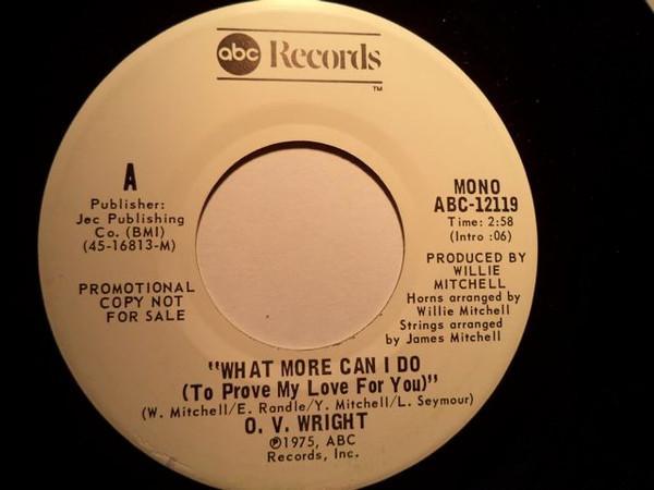 O.V. Wright - What More Can I Do (To Prove My Love To You) / Henpecked Man