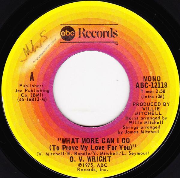 O.V. Wright - What More Can I Do (To Prove My Love To You) / Henpecked Man