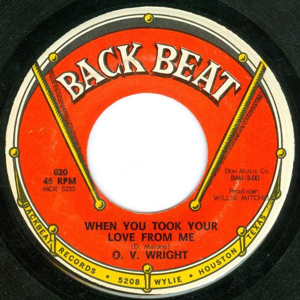 O.V. Wright - When You Took Your Love From Me / I Was Born All Over