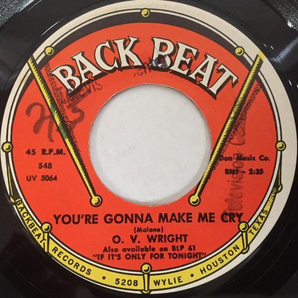 O.V. Wright - You're Gonna Make Me Cry / Monkey Dog