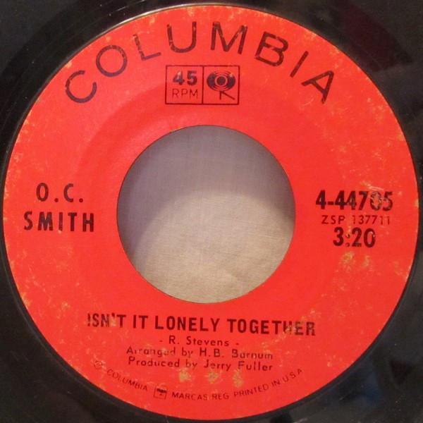 OC Smith - Isn't It Lonely Together / I Ain't The Worryin' Kind