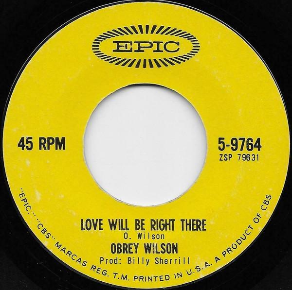 Obrey Wilson - Love Will Be Right There / She Used To Be Mine