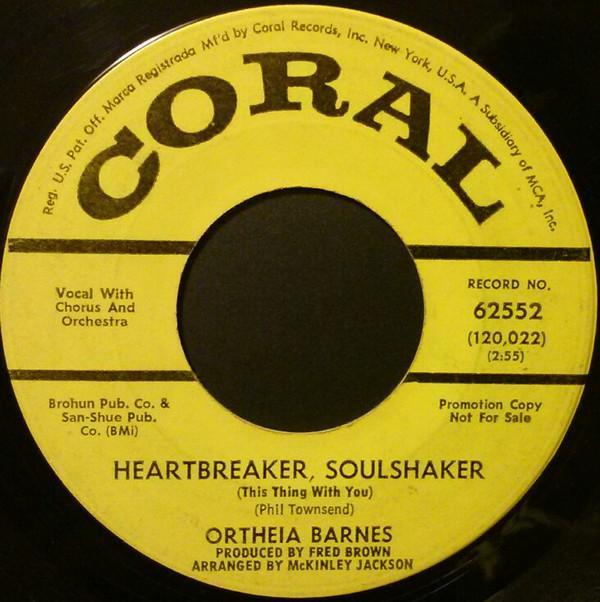 Ortheia Barnes - Heartbreaker, Soulshaker (This Thing With You) / Take My Heart And Soul