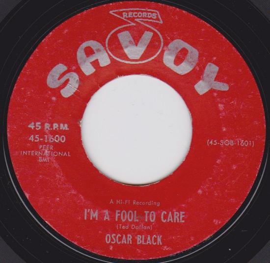 Oscar Black - I'm A Fool To Care / I Got A Feeling