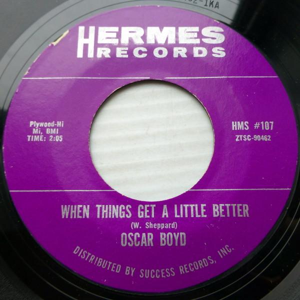 Oscar Boyd - When Things Get A Little Better / Little Sweet Things You Do