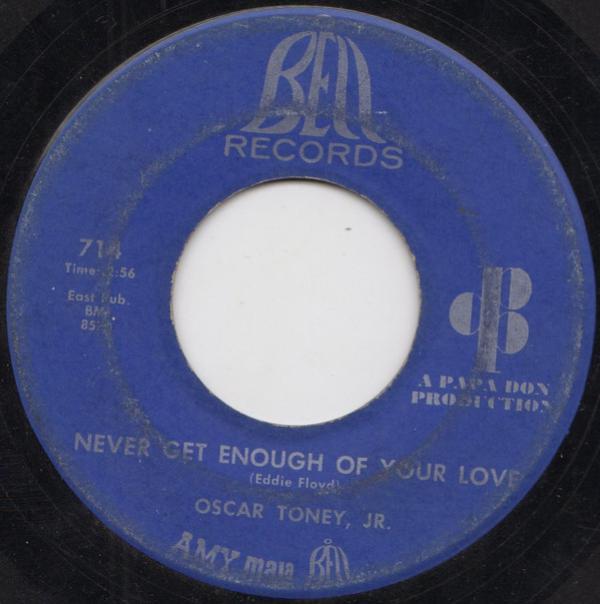 Oscar Toney Jr. - Never Get Enough Of Your Love / A Love That Never Grows Cold