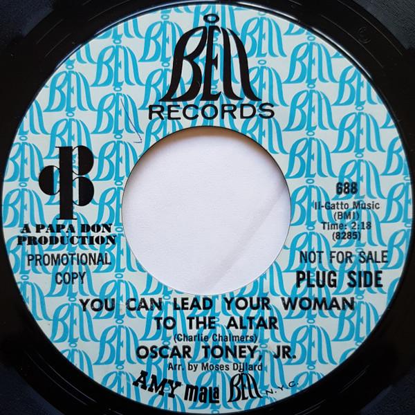 Oscar Toney Jr. - You Can Lead Your Woman To The Altar
