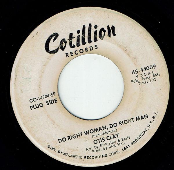 Otis Clay - Do Right Woman, Do Right Man / That Kind Of Lovin'