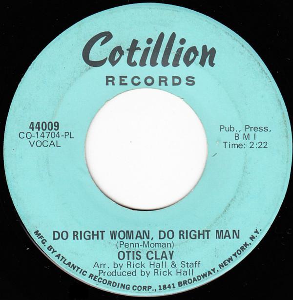 Otis Clay - Do Right Woman, Do Right Man / That Kind Of Lovin'