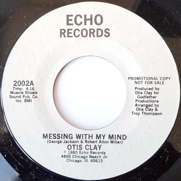 Otis Clay - Messing With My Mind