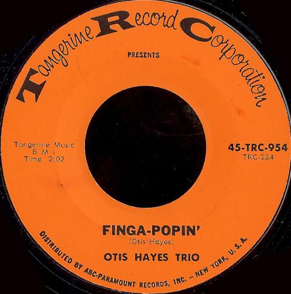 Otis Hayes Trio - Finga-Popin' / Gettin' It