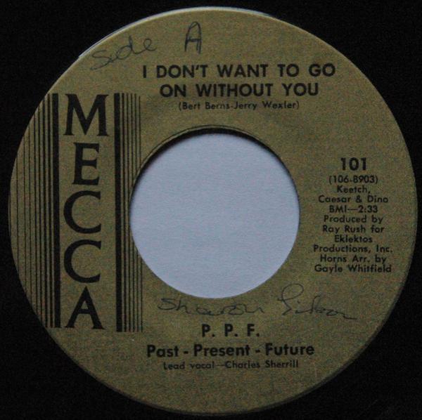 Past, Present, Future - Bones To Bones / I Don't Want To Go On Without You