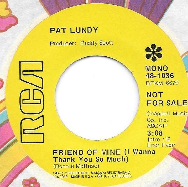 Pat Lundy - Friend Of Mine (I Wanna Thank You So Much)