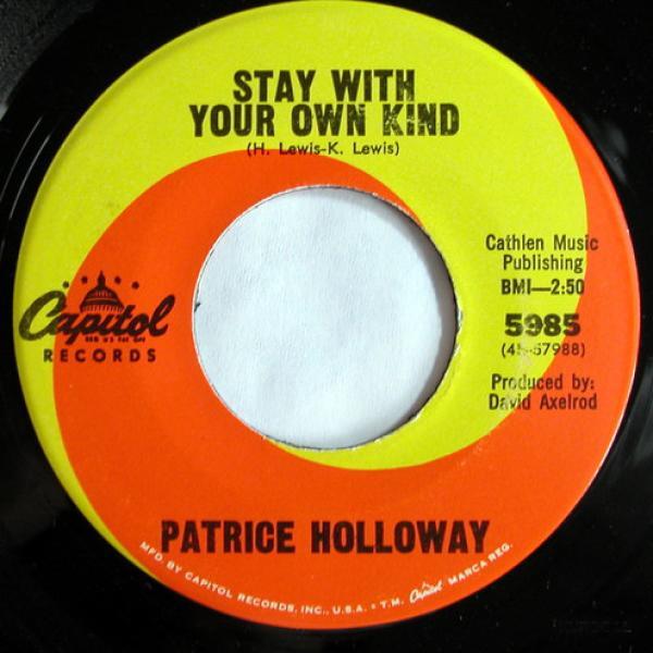 Patrice Holloway - Stay With Your Own Kind / That's All You Got To Do