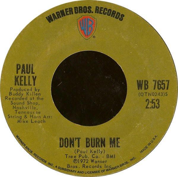 Paul Kelly (3) - Don't Burn Me