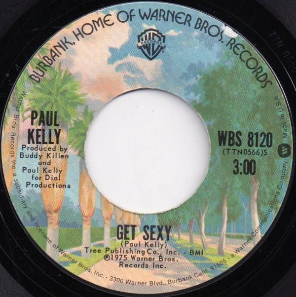Paul Kelly (3) - Get Sexy