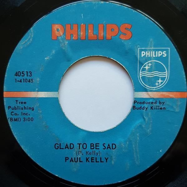 Paul Kelly (3) - Glad To Be Sad