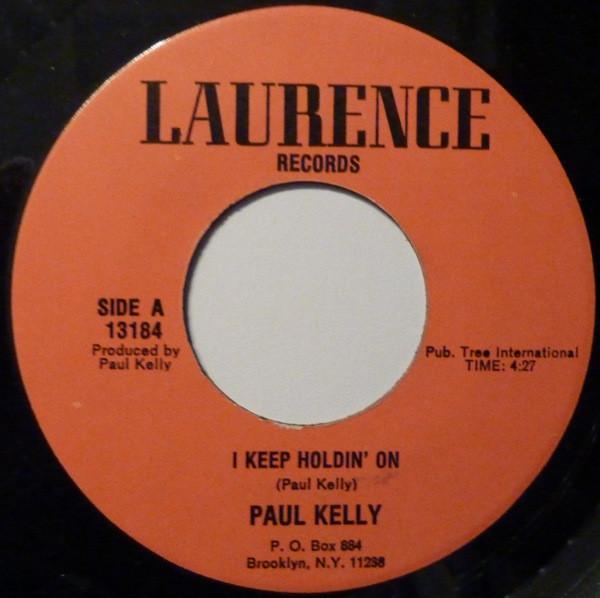 Paul Kelly (3) - I Keep Holdin' On / Better Game