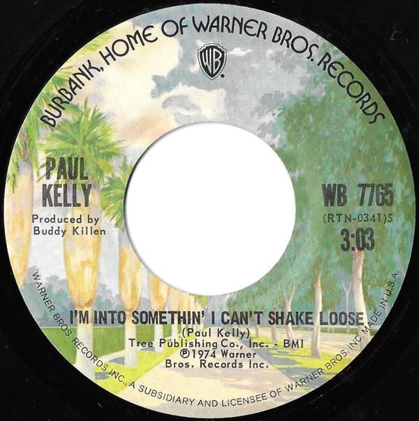 Paul Kelly (3) - I'm Into Somethin' I Can't Shake Loose
