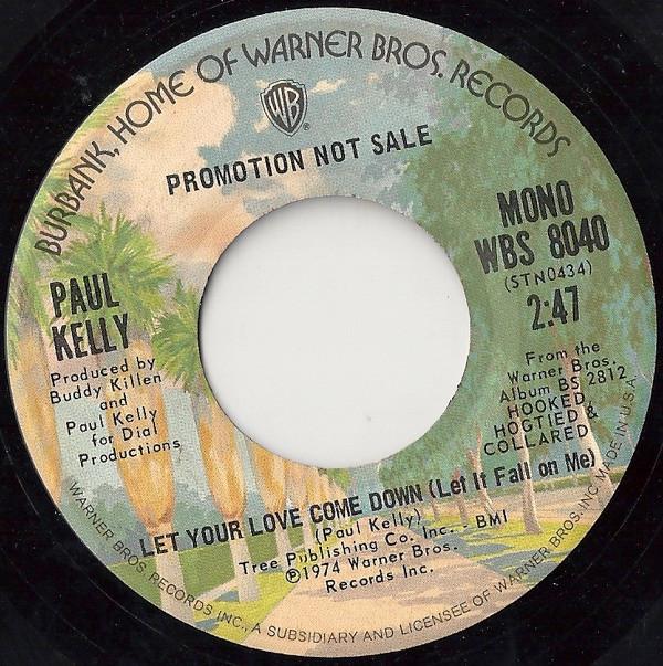 Paul Kelly (3) - Let Your Love Come Down (Let It Fall On Me)