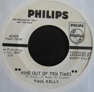 Paul Kelly (3) - Nine Out Of Ten Times / I Need Your Love So Bad