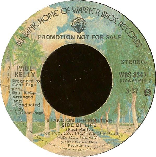 Paul Kelly (3) - Stand On The Positive Side Of Life