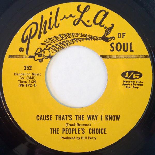 People's Choice - The Wootie-T-Woo / Cause That's The Way I Know