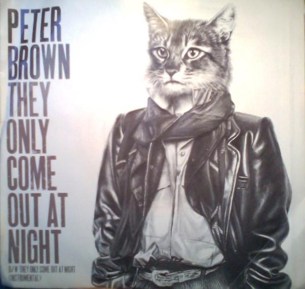 Peter Brown (2) - They Only Come Out At Night