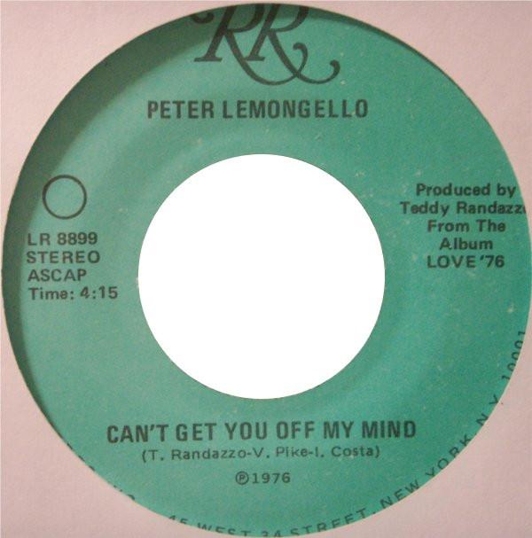 Peter Lemongello - Can't Get You Off My Mind / Born To Be In Love With You