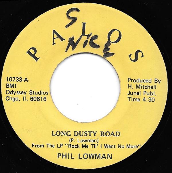 Phil Lowman - Long Dusty Road / Rock Me Til' I Want No More