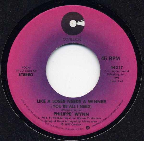 Philippe Wynne - Like A Loser Needs A Winner (You're All I Need) / Hats Off To Mama
