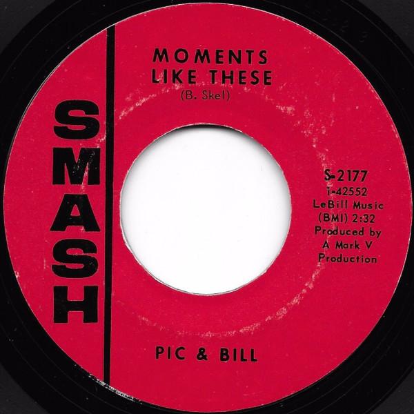 Pic And Bill - Moments Like These