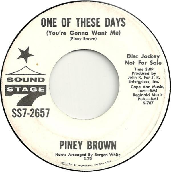 Piney Brown - One Of These Days (You're Gonna Want Me)
