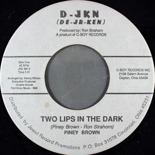 Piney Brown - Two Lips In The Dark / Ain't It A Shame