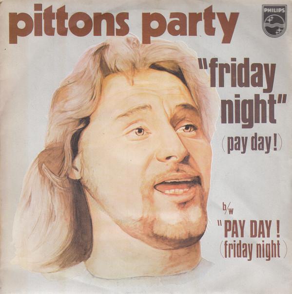 Pittons Party - Friday Night (Pay Day !) / Pay Day ! (Friday Night)