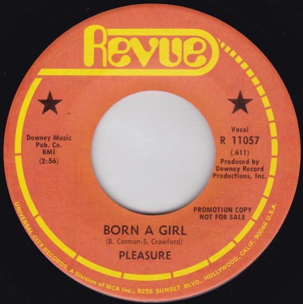 Pleasure (15) - Born A Girl / It Ain't Right