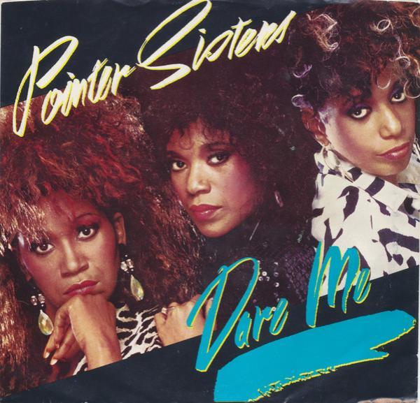 Pointer Sisters - Dare Me