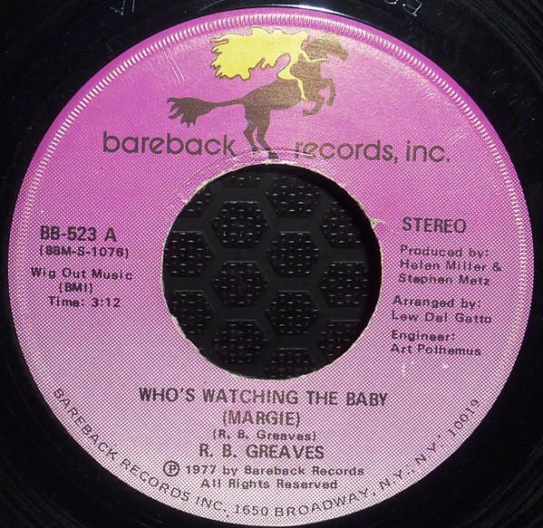 R.B. Greaves - Who's Watching The Baby (Margie) / The Gods Watch All