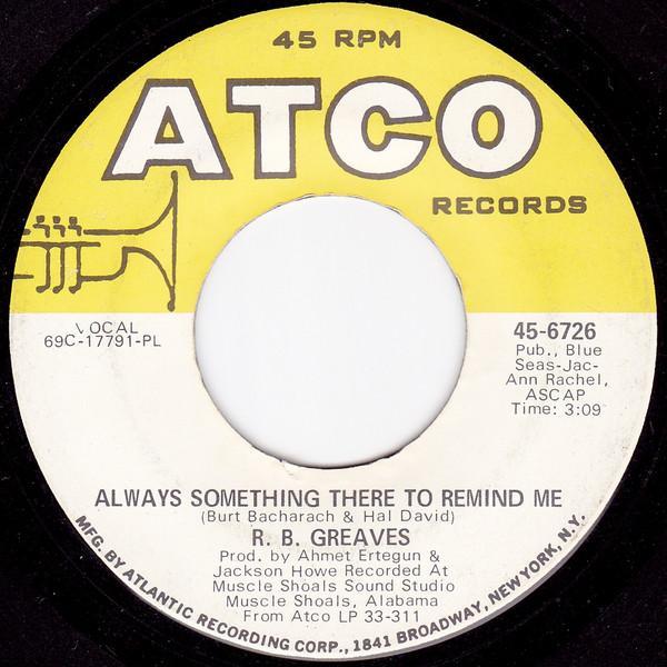R.B. Greaves - Always Something There To Remind Me