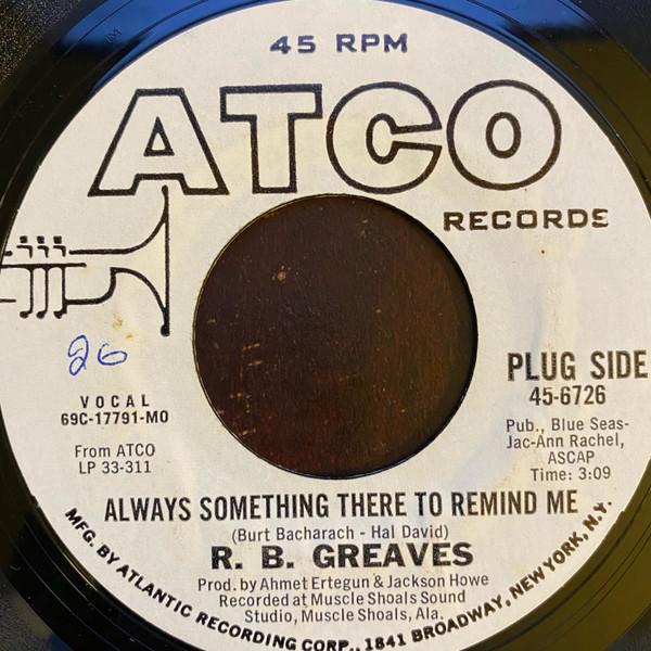 R.B. Greaves - Always Something There To Remind Me