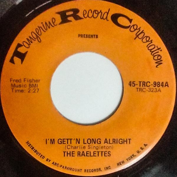 Raelets - I'm Gett'n Long Alright / All I Need Is His Love