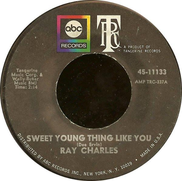 Ray Charles - Sweet Young Thing Like You / Listen, They're Playing My Song