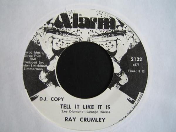 Ray Crumley - Tell It Like It Is / She's My Rock