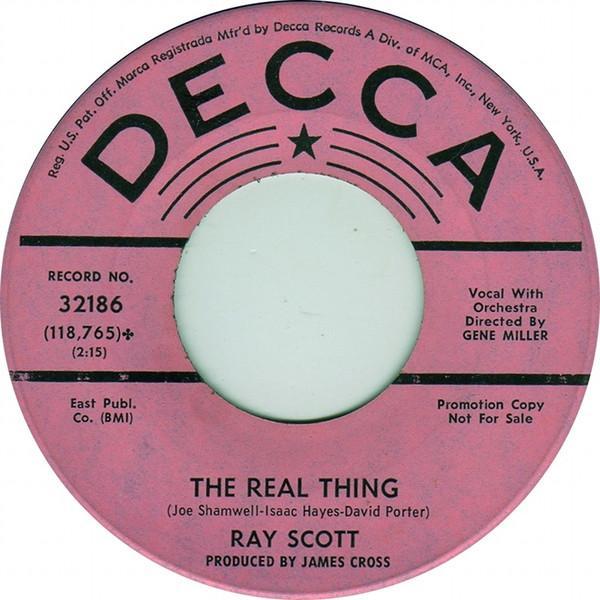 Ray Scott (5) - The Real Thing / Can't Get Over Losing You