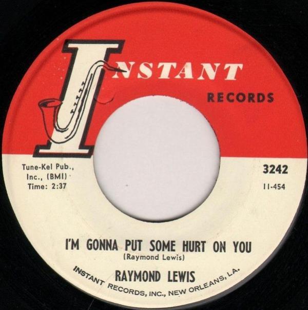Raymond Lewis - I'm Gonna Put Some Hurt On You / Nine Cents Worth Of Chances