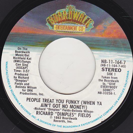 Richard 'Dimples' Fields - People Treat You Funky (When Ya Ain't Got No Money!)