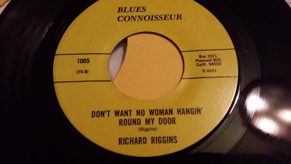 Richard Riggins (2) - Don't Want No Woman Hangin' Round My Door / Kick Back